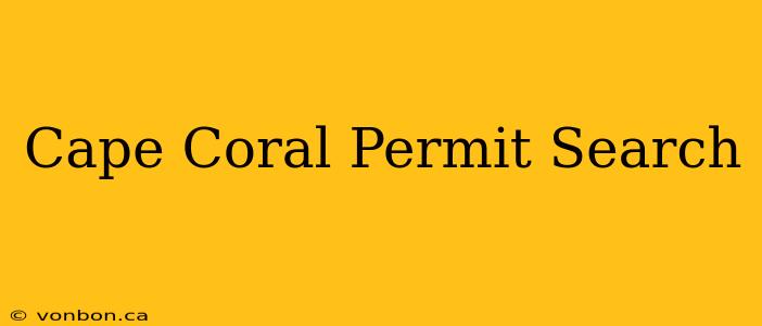 Cape Coral Permit Search