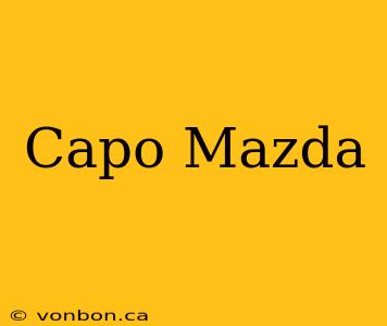 Capo Mazda