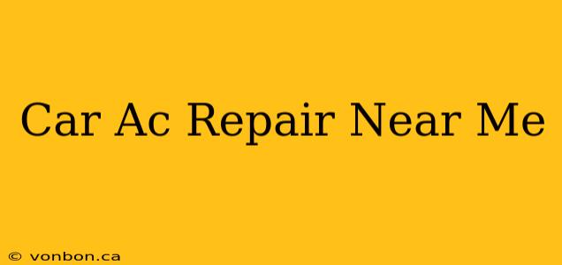 Car Ac Repair Near Me