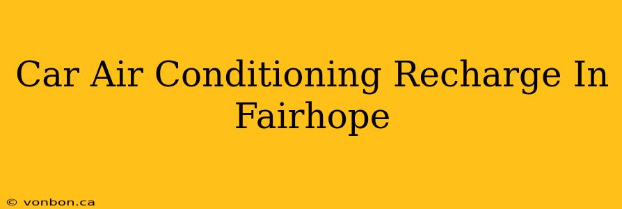 Car Air Conditioning Recharge In Fairhope