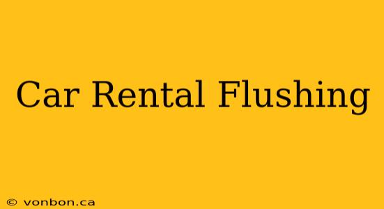 Car Rental Flushing