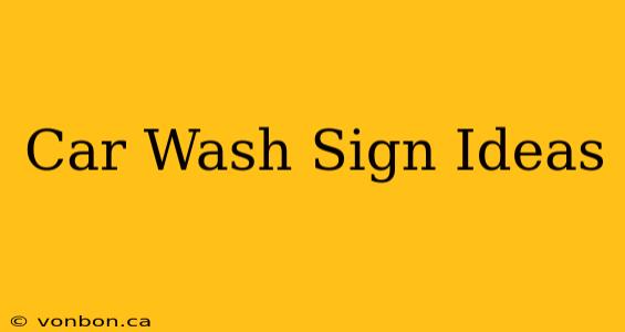 Car Wash Sign Ideas