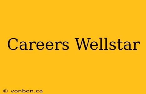 Careers Wellstar