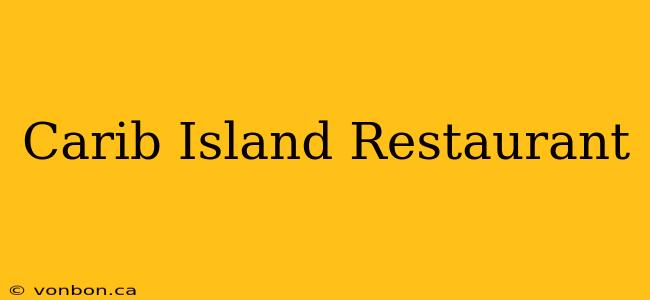 Carib Island Restaurant