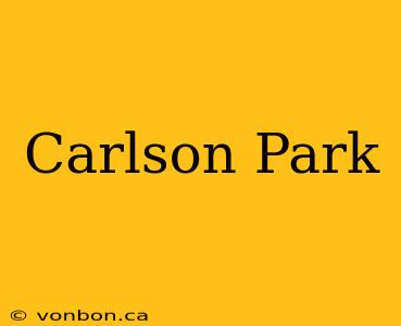 Carlson Park