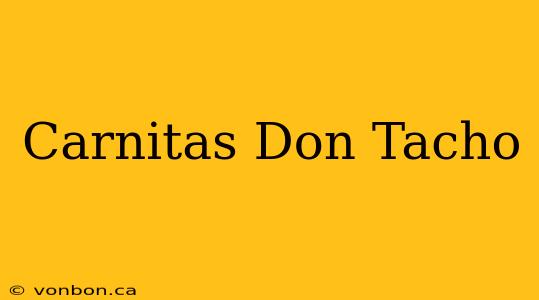 Carnitas Don Tacho