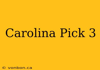 Carolina Pick 3