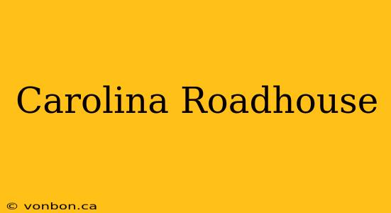 Carolina Roadhouse