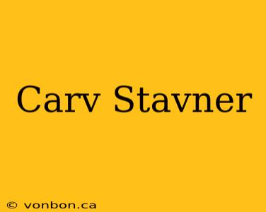 Carv Stavner