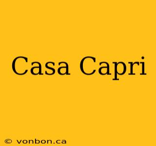 Casa Capri