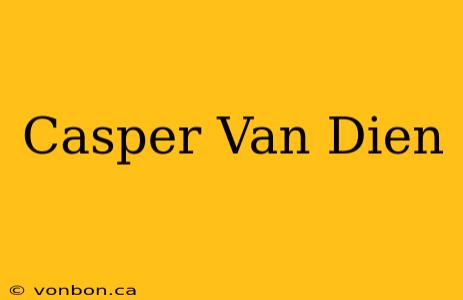 Casper Van Dien