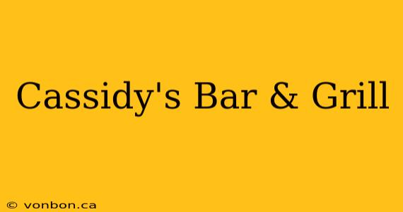 Cassidy's Bar & Grill