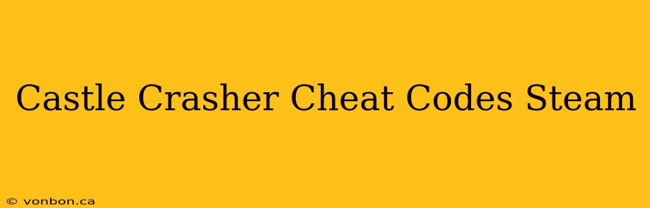 Castle Crasher Cheat Codes Steam