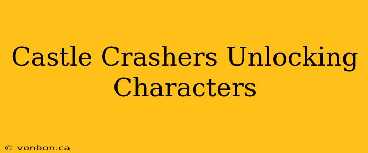 Castle Crashers Unlocking Characters