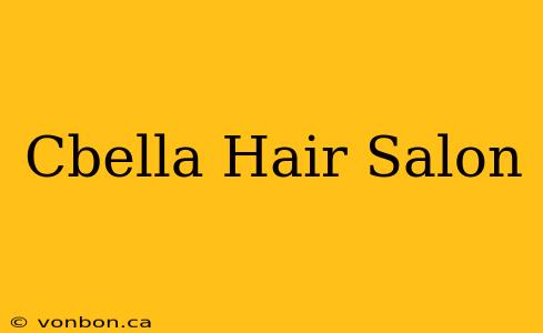 Cbella Hair Salon