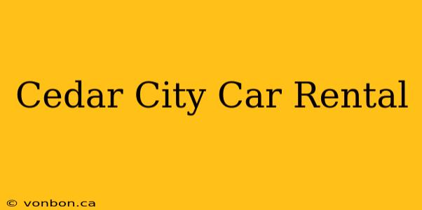 Cedar City Car Rental