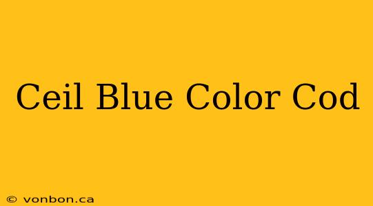 Ceil Blue Color Cod