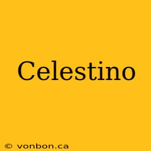 Celestino