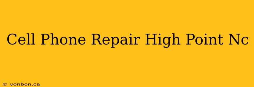 Cell Phone Repair High Point Nc