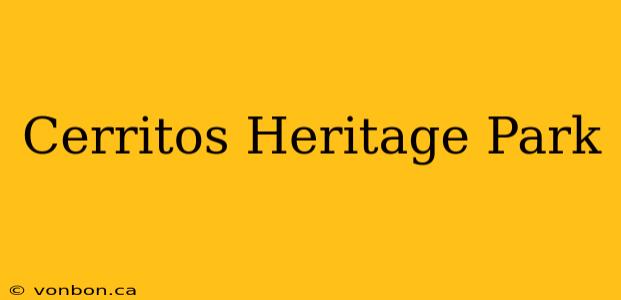 Cerritos Heritage Park