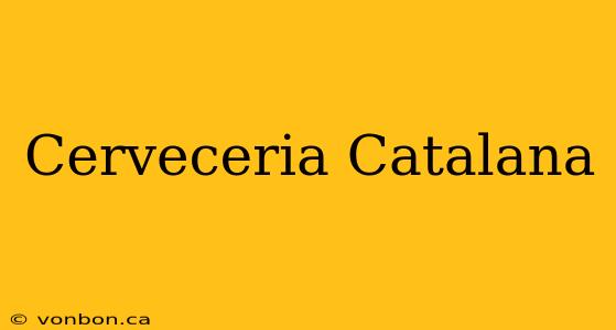 Cerveceria Catalana