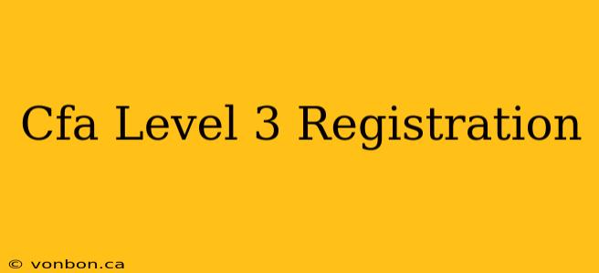 Cfa Level 3 Registration