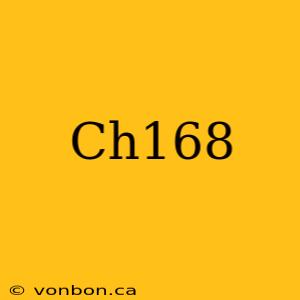 Ch168