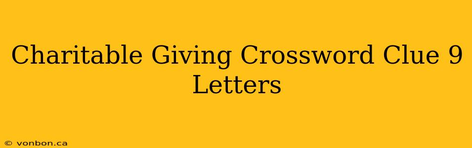 Charitable Giving Crossword Clue 9 Letters