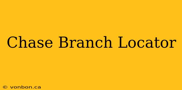 Chase Branch Locator