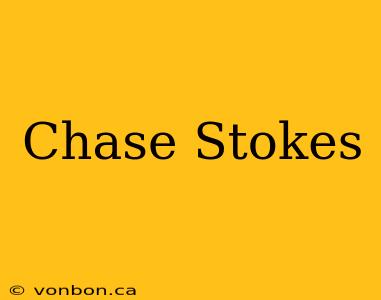 Chase Stokes