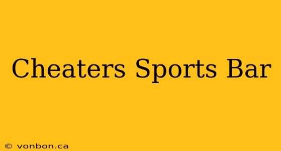 Cheaters Sports Bar