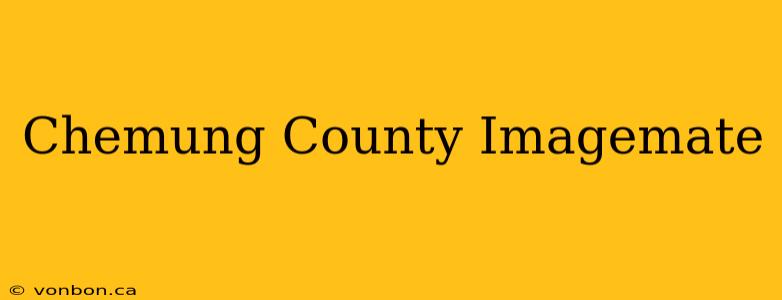 Chemung County Imagemate