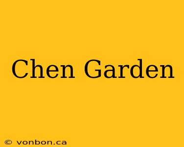 Chen Garden