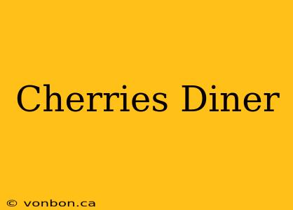 Cherries Diner