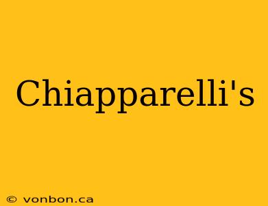 Chiapparelli's