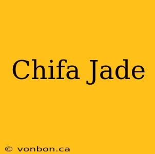 Chifa Jade