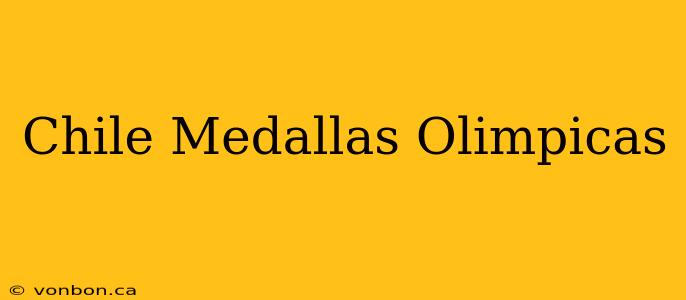 Chile Medallas Olimpicas