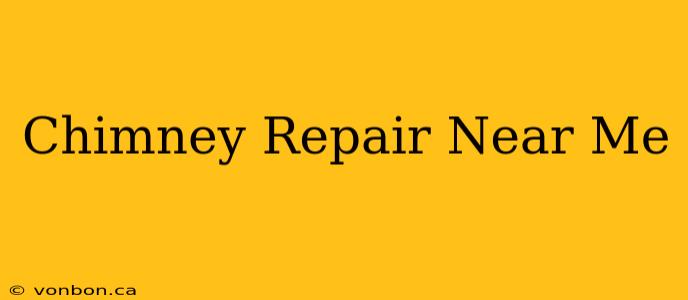 Chimney Repair Near Me