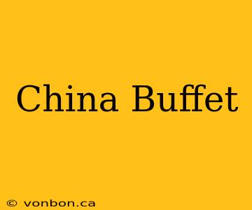 China Buffet