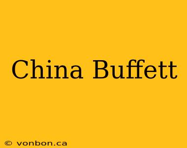 China Buffett