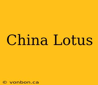 China Lotus