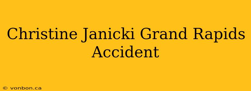 Christine Janicki Grand Rapids Accident