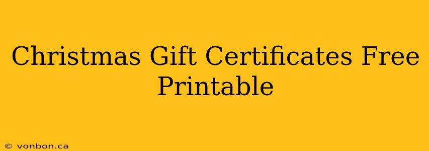 Christmas Gift Certificates Free Printable