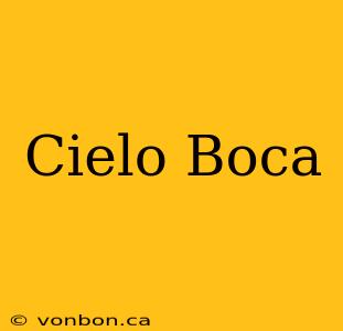 Cielo Boca