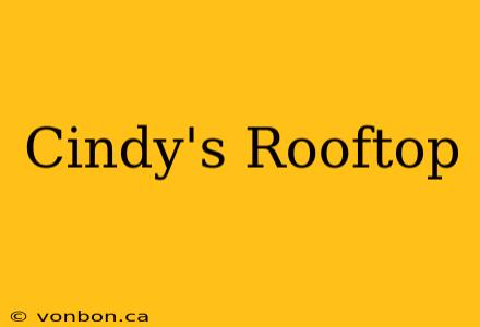 Cindy's Rooftop