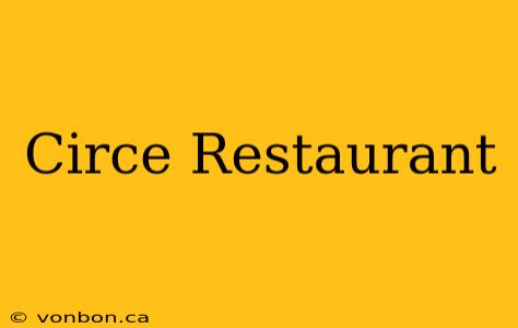 Circe Restaurant