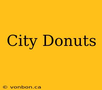 City Donuts