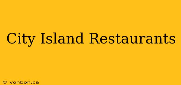 City Island Restaurants