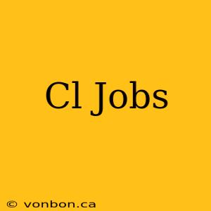 Cl Jobs