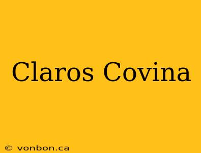 Claros Covina